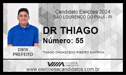 Candidato DR THIAGO 2024 - SÃO LOURENÇO DO PIAUÍ - Eleições