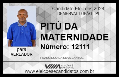 Candidato PITÚ DA MATERNIDADE 2024 - DEMERVAL LOBÃO - Eleições