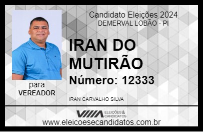 Candidato IRAN DO MUTIRÃO 2024 - DEMERVAL LOBÃO - Eleições