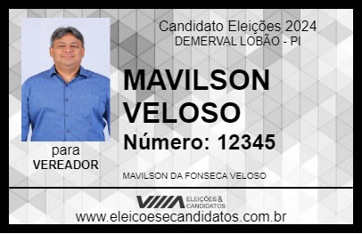 Candidato MAVILSON VELOSO 2024 - DEMERVAL LOBÃO - Eleições