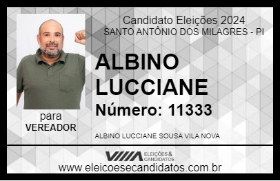 Candidato ALBINO LUCCIANE 2024 - SANTO ANTÔNIO DOS MILAGRES - Eleições