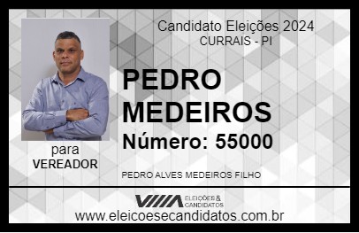 Candidato PEDRO MEDEIROS 2024 - CURRAIS - Eleições