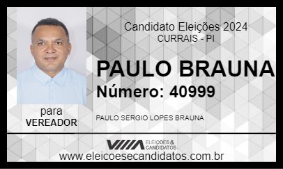 Candidato PAULO BRAUNA 2024 - CURRAIS - Eleições