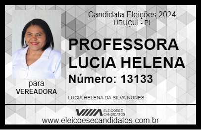 Candidato PROFESSORA LUCIA HELENA 2024 - URUÇUÍ - Eleições