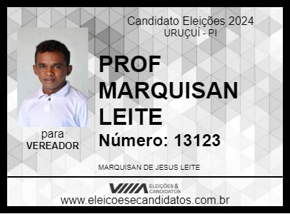 Candidato PROF MARQUISAN LEITE 2024 - URUÇUÍ - Eleições