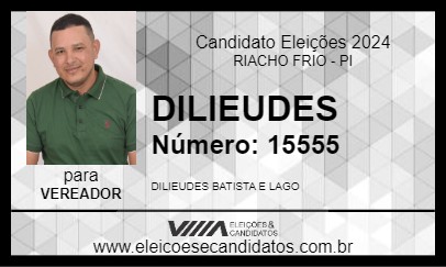 Candidato DILIEUDES 2024 - RIACHO FRIO - Eleições