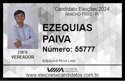 Candidato EZEQUIAS PAIVA 2024 - RIACHO FRIO - Eleições