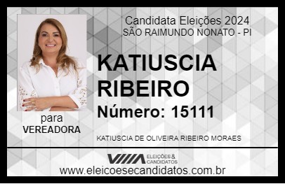 Candidato KATIUSCIA RIBEIRO 2024 - SÃO RAIMUNDO NONATO - Eleições