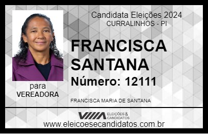 Candidato FRANCISCA SANTANA 2024 - CURRALINHOS - Eleições