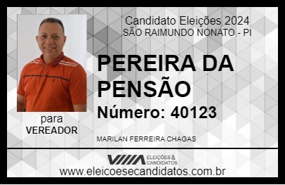 Candidato PEREIRA DA PENSÃO 2024 - SÃO RAIMUNDO NONATO - Eleições