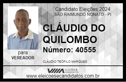 Candidato CLÁUDIO DO QUILOMBO 2024 - SÃO RAIMUNDO NONATO - Eleições