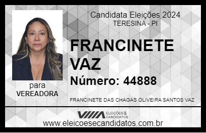 Candidato FRANCINETE VAZ 2024 - TERESINA - Eleições