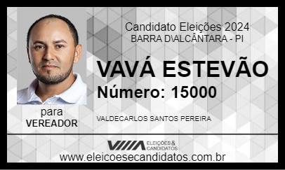 Candidato VAVÁ ESTEVÃO 2024 - BARRA D\ALCÂNTARA - Eleições