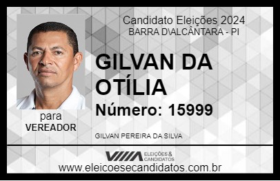 Candidato GILVAN DA OTÍLIA 2024 - BARRA D\ALCÂNTARA - Eleições