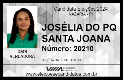 Candidato JOSÉLIA DO PQ SANTA JOANA 2024 - NAZÁRIA - Eleições