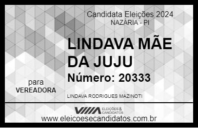 Candidato LINDALVA MÃE DA JUJU 2024 - NAZÁRIA - Eleições