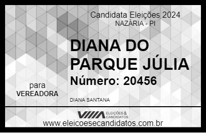 Candidato DIANA DO PARQUE JÚLIA 2024 - NAZÁRIA - Eleições