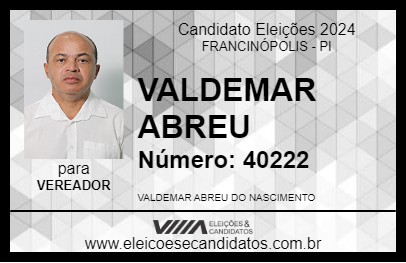 Candidato VALDEMAR ABREU 2024 - FRANCINÓPOLIS - Eleições