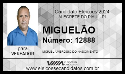 Candidato MIGUELÃO 2024 - ALEGRETE DO PIAUÍ - Eleições