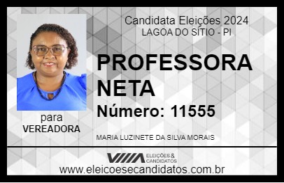 Candidato PROFESSORA NETA 2024 - LAGOA DO SÍTIO - Eleições