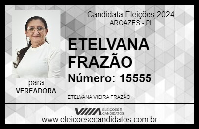 Candidato ETELVANA FRAZÃO 2024 - AROAZES - Eleições