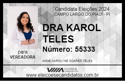 Candidato DRA KAROL TELES 2024 - CAMPO LARGO DO PIAUÍ - Eleições