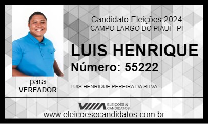 Candidato LUIS HENRIQUE 2024 - CAMPO LARGO DO PIAUÍ - Eleições