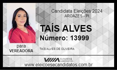 Candidato TAÍS ALVES 2024 - AROAZES - Eleições