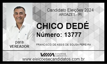 Candidato CHICO DEDÉ 2024 - AROAZES - Eleições