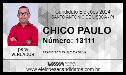 Candidato CHICO PAULO 2024 - SANTO ANTÔNIO DE LISBOA - Eleições