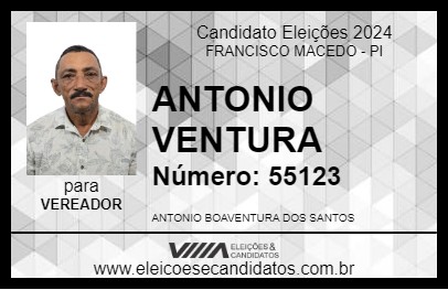 Candidato ANTONIO VENTURA 2024 - FRANCISCO MACEDO - Eleições