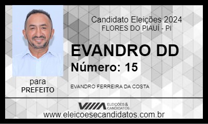 Candidato EVANDRO DD 2024 - FLORES DO PIAUÍ - Eleições