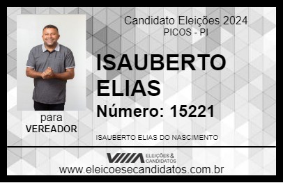 Candidato ISAUBERTO ELIAS 2024 - PICOS - Eleições