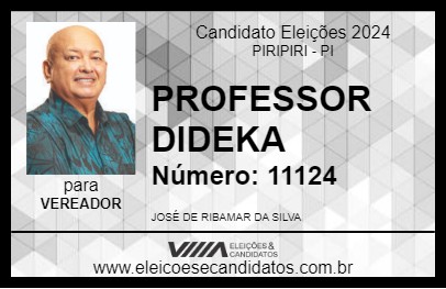 Candidato PROFESSOR DIDEKA 2024 - PIRIPIRI - Eleições