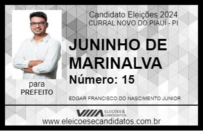 Candidato JUNINHO DE MARINALVA 2024 - CURRAL NOVO DO PIAUÍ - Eleições