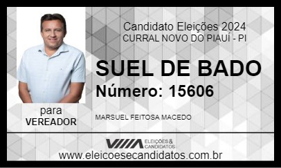 Candidato SUEL DE BADO 2024 - CURRAL NOVO DO PIAUÍ - Eleições