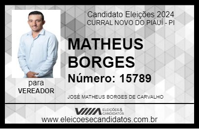 Candidato MATHEUS BORGES 2024 - CURRAL NOVO DO PIAUÍ - Eleições