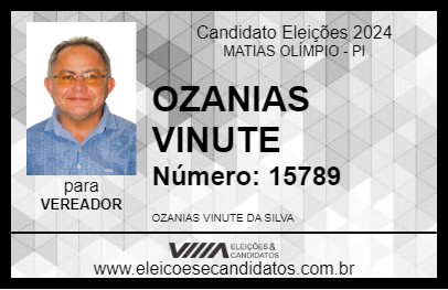 Candidato OZANIAS VINUTE 2024 - MATIAS OLÍMPIO - Eleições