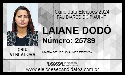 Candidato LAIANE DODÔ 2024 - PAU D\ARCO DO PIAUÍ - Eleições