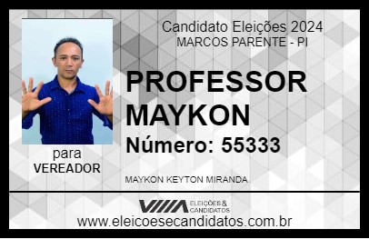 Candidato PROFESSOR MAYKON 2024 - MARCOS PARENTE - Eleições