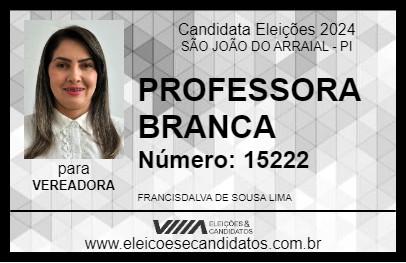 Candidato PROFESSORA BRANCA 2024 - SÃO JOÃO DO ARRAIAL - Eleições