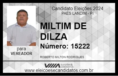 Candidato MILTIM DE DILZA 2024 - PAES LANDIM - Eleições