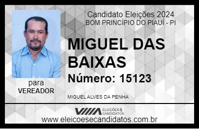 Candidato MIGUEL DAS BAIXAS 2024 - BOM PRINCÍPIO DO PIAUÍ - Eleições