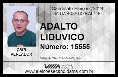 Candidato ADALTO LIDUVICO 2024 - SANTA ROSA DO PIAUÍ - Eleições