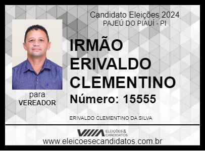 Candidato IRMÃO ERIVALDO CLEMENTINO 2024 - PAJEÚ DO PIAUÍ - Eleições