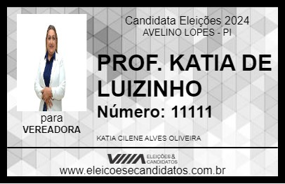 Candidato PROF. KATIA DE LUIZINHO 2024 - AVELINO LOPES - Eleições