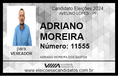 Candidato ADRIANO MOREIRA 2024 - AVELINO LOPES - Eleições