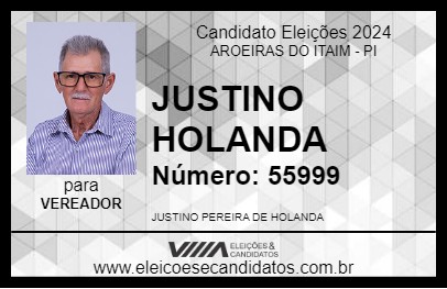 Candidato JUSTINO HOLANDA 2024 - AROEIRAS DO ITAIM - Eleições