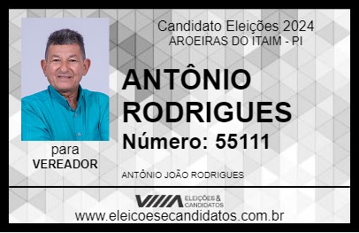 Candidato ANTÔNIO RODRIGUES 2024 - AROEIRAS DO ITAIM - Eleições