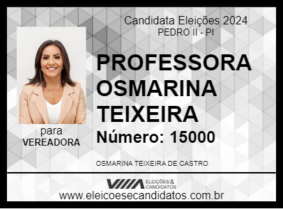 Candidato PROFESSORA OSMARINA TEIXEIRA 2024 - PEDRO II - Eleições